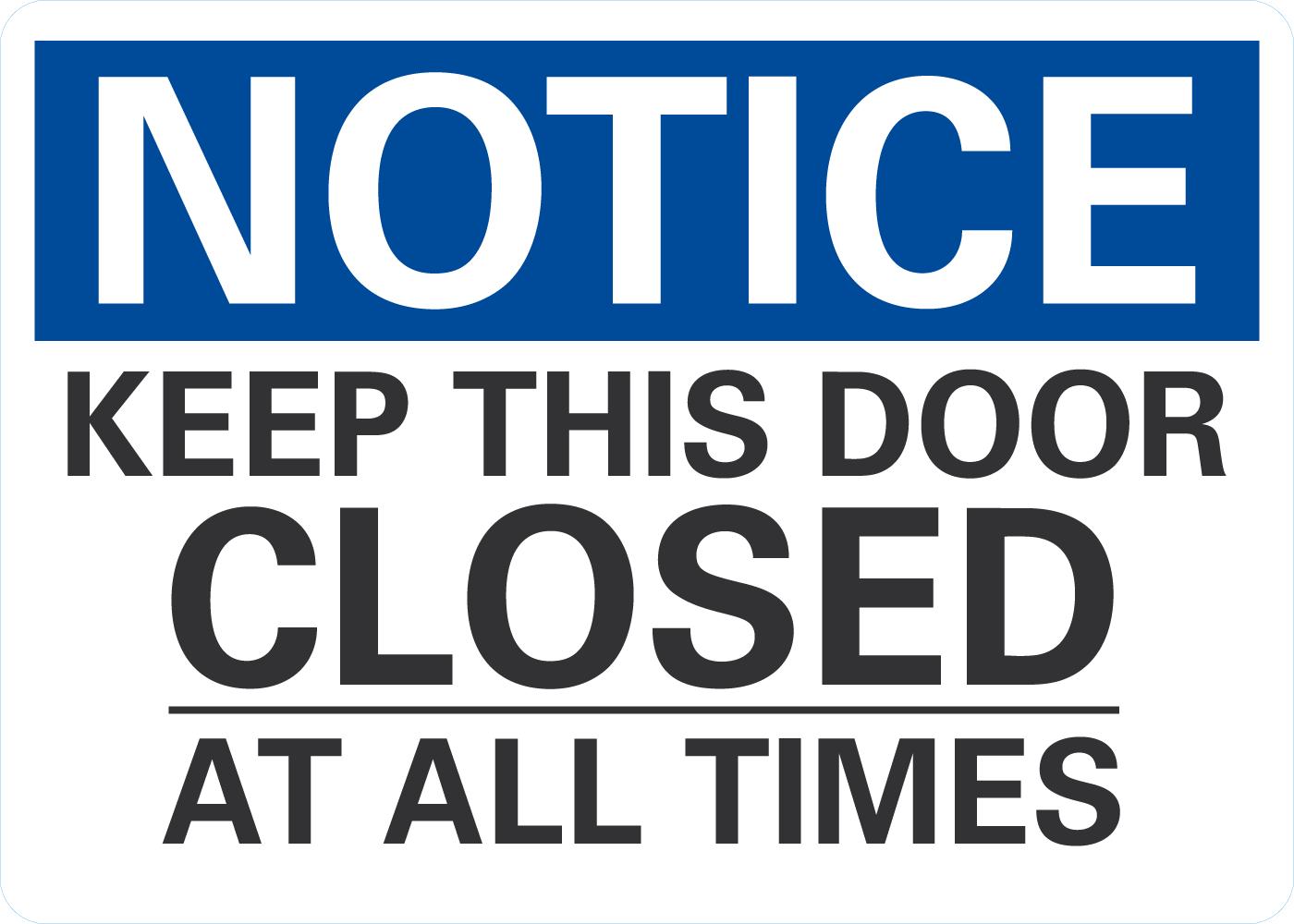 Notice Keep This Door Closed At All Times - Image 2