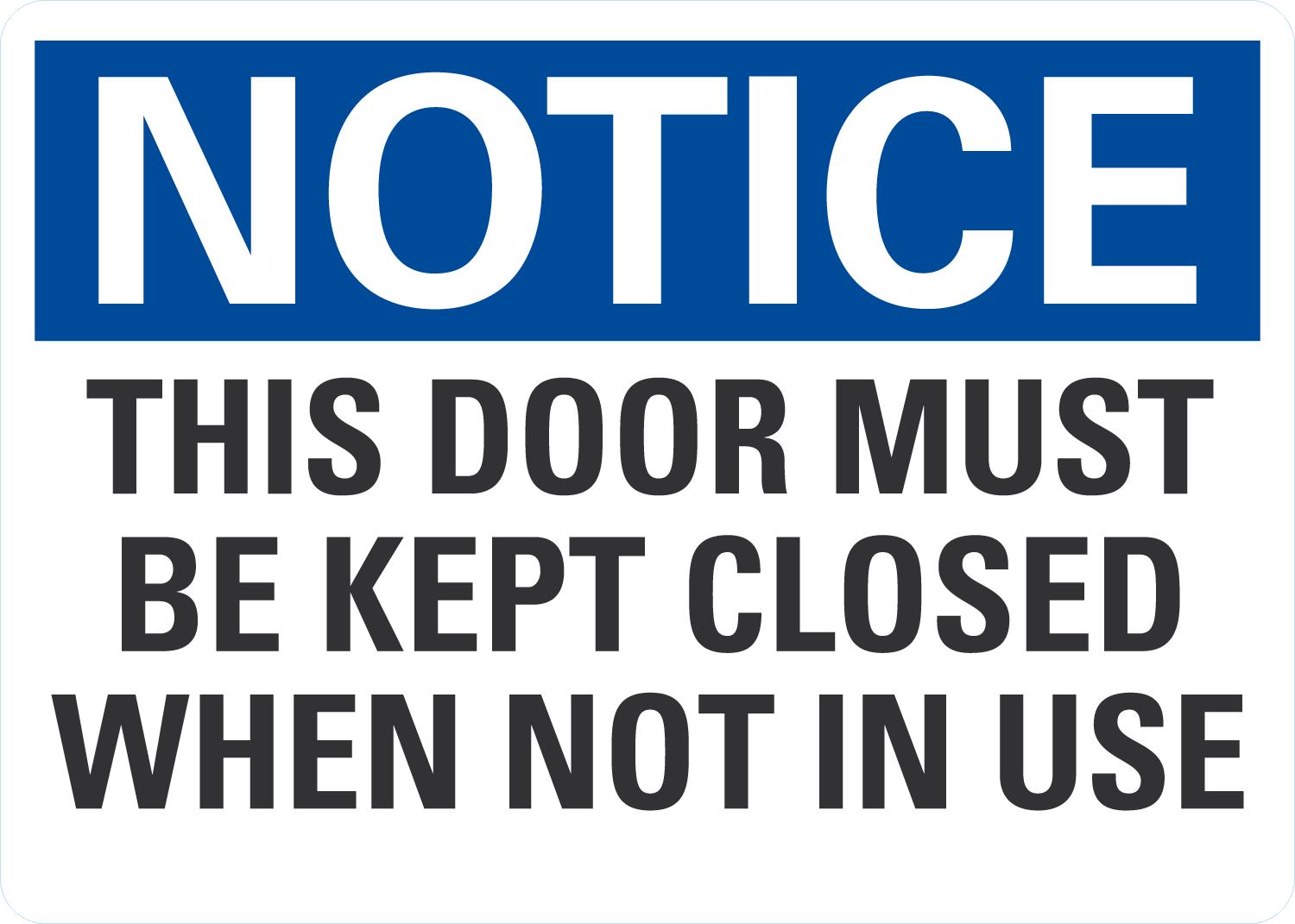 Notice This Door Must Be Kept Closed When - Image 2