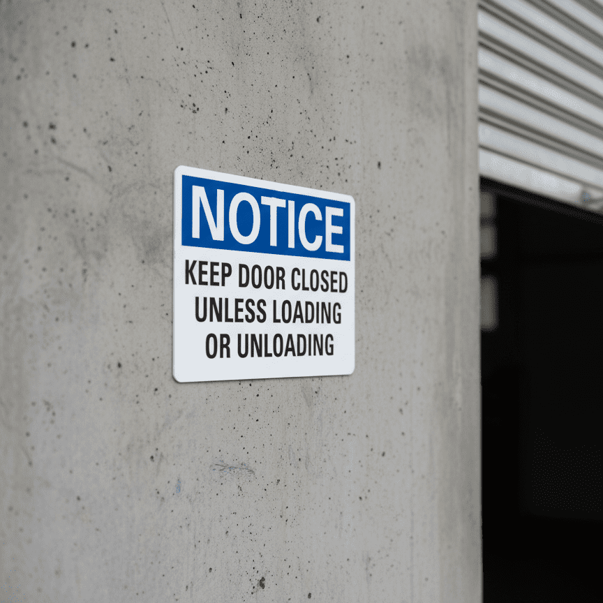 Notice Keep Door Closed Unless Loading Or Unloading